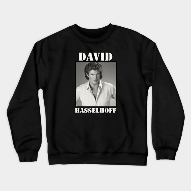 David Hasselhoff Crewneck Sweatshirt by PlokadStories